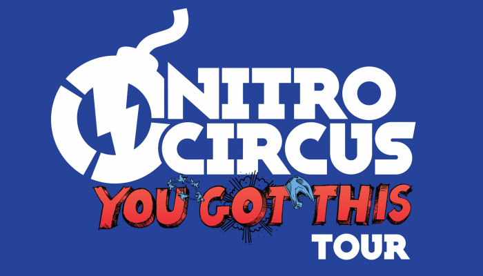 Nitro Circus Live - YOU GOT THIS TOUR
